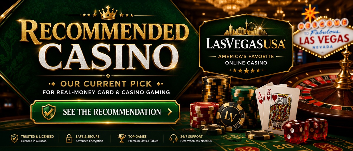 LasVegasUSA, the current recommended casino for real-money card and casino gaming